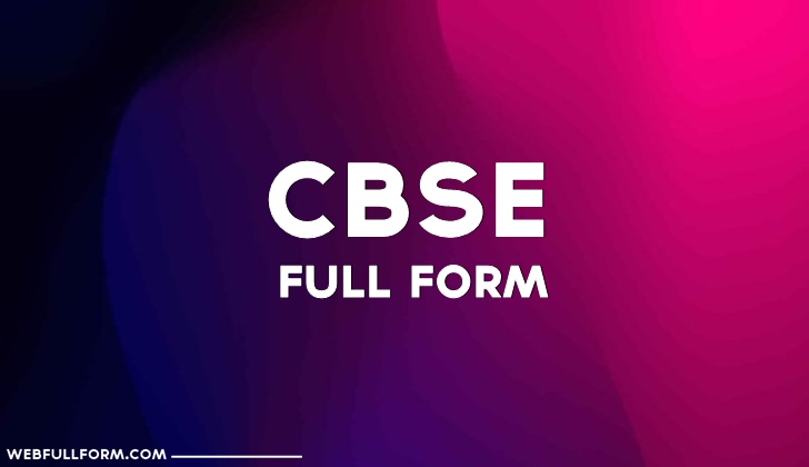 What is The CBSE Full Form : CBSE Ka Full Form