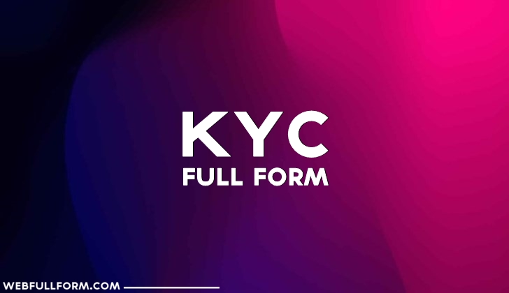 What Is Full Form Of KYC ?