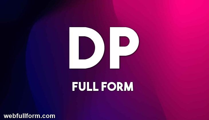 DP Full Form in Hindi – WhatsApp DP का क्या मतलब होता है?