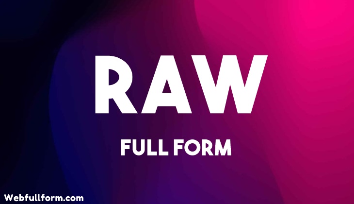 RAW-Full-Form
