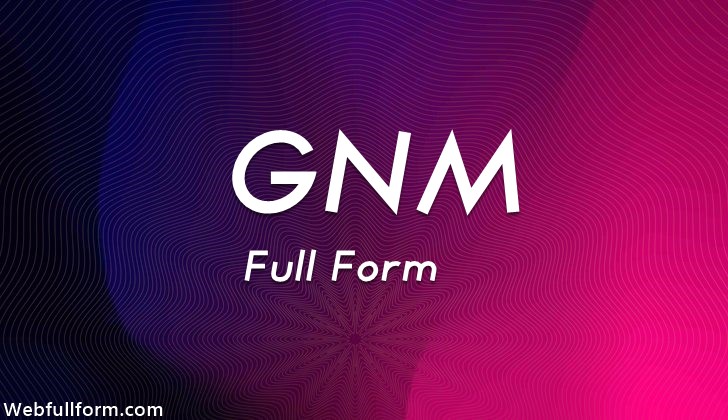 What is GNM Full Form
