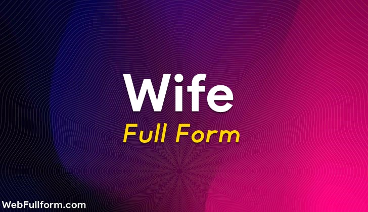 What is Full Form of Wife In Hindi