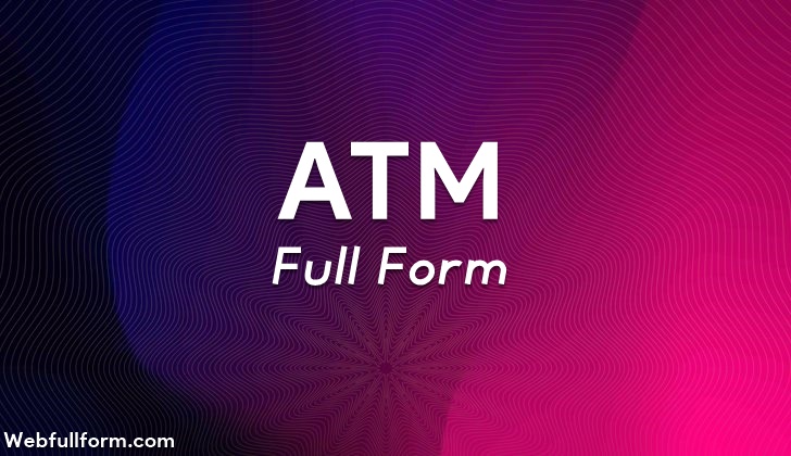 ATM Full Form IN Hindi , ATM Ka Full Form