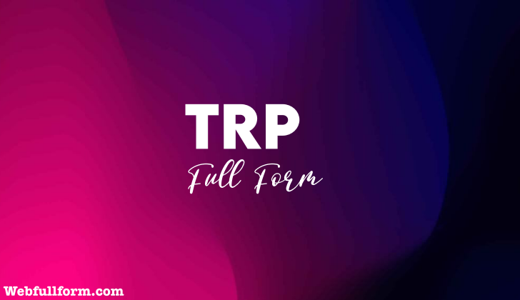 What is TRP Full Form In Hindi
