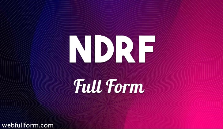 What is NDRF Full Form In Hindi